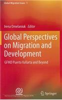 Global Perspectives on Migration and Development: GFMD Puerto Vallarta and Beyond(1 Global Migration Issues)