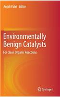 Environmentally Benign Catalysts