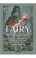 Fairy Mythology 1: Romance and Superstition of Various Countries