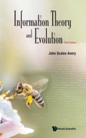 Information Theory and Evolution (Third Edition)