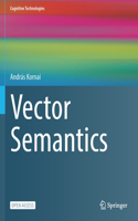 Vector Semantics: (Cognitive Technologies)