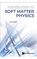Introduction To Soft Matter Physics