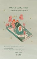 POEMAS COMO MAPAS: Cuaderno de apuntes poeticos