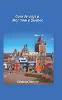 Guía de viaje de Montreal y Quebec 2025