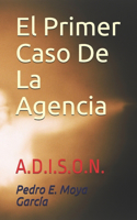 El Primer Caso De La Agencia