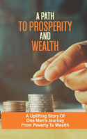 A Path To Prosperity And Wealth