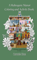 Mahogany Manor Coloring and Activity Book