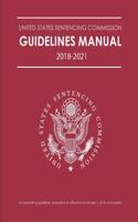 Federal Sentencing Guidelines Manual Annotated 2018-2021 Edition: With inside-cover quick-reference sentencing table on the back cover