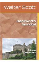 Kenilworth (annoté): Roman d'aventures