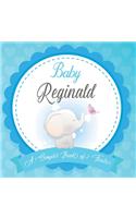 Baby Reginald A Simple Book of Firsts: First Year Baby Book a Perfect Keepsake Gift for All Your Precious First Year Memories