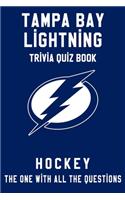 Tampa Bay Lightning Trivia Quiz Book - Hockey - The One With All The Questions: NHL Hockey Fan - Gift for fan of Tampa Bay Lightning