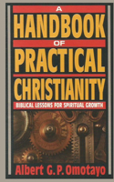 Handbook of Practical Christianity: Biblical Lessons for Spiritual Growth