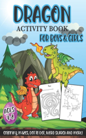 Dragon Activity Book for Boys & Girls Ages 4-8 - Coloring, Mazes, Dot to Dot, Word Search and more!