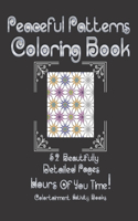 Peaceful Patterns Coloring Book: 52 Beautifully Detailed Pages