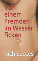 Von einem Fremden im Wasser ficken