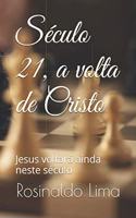 Século 21, a volta de Cristo