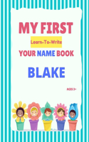 My First Learn-To-Write Your Name Book: Blake(My First Learn-To-Write Your Name Book)