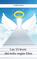Las 33 leyes del éxito según Dios