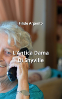 L'Antica Dama Di Shyville