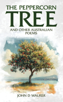 Peppercorn Tree and other Australian Poems