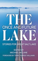 Once and Future Lake: Stories for Great Salt Lake