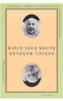 Watch Your Mouth