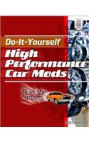 Do-It-Yourself High Performance Car Mods