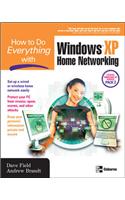 How to Do Everything with Windows XP Home Networking