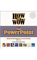 How to Wow with PowerPoint