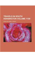 Travels in South Kensington Volume 1150