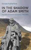 In the Shadow of Adam Smith