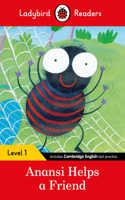 Ladybird Readers Level 1 - Anansi Helps a Friend (ELT Graded Reader): (Ladybird Readers)
