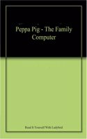 Peppa Pig - The Family Computer