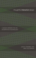Thoughtful Interaction Design: A Design Perspective on Information Technology