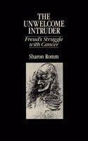 The Unwelcome Intruder: Freud's Struggle with Cancer