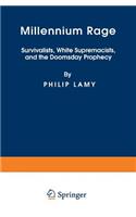 Millennium Rage: Survivalists, White Supremacists, and the Doomsday Prophecy