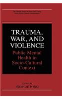 Trauma, War, and Violence