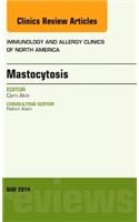 Mastocytosis, An Issue of Immunology and Allergy Clinics