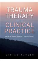 Trauma Therapy and Clinical Practice