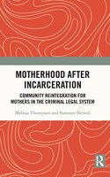 Motherhood After Incarceration