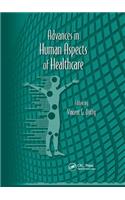 Advances in Human Aspects of Healthcare