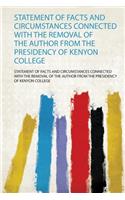 Statement of Facts and Circumstances Connected With the Removal of the Author from the Presidency of Kenyon College