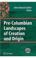 Pre-Columbian Landscapes of Creation and Origin