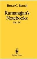 Ramanujan’s Notebooks: Part IV