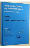 Isotopes in the Physical and Biomedical Sciences: v.1(Isotopes in the Physical & Biomedical Sciences)