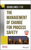 Guidelines for the Management of Change for Process Safety: (English)