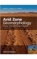 Arid Zone Geomorphology: Process, Form and Change in Drylands