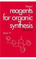 Fiesers' Reagents for Organic Synthesis, Volume 19