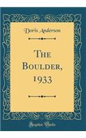 The Boulder, 1933 (Classic Reprint)