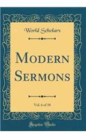 Modern Sermons, Vol. 6 of 10 (Classic Reprint)